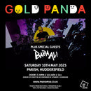 Golden Panda + Baba Ali 10/05/25 @ The Parish, Huddersfield