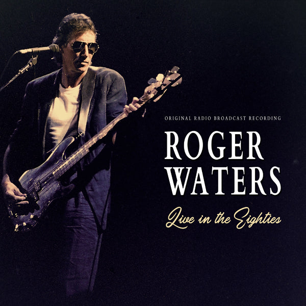 ROGER WATERS - LIVE IN THE EIGHTIES *Pre-Order