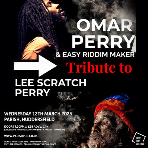 Omar Perry & Easy Riddim Maker - Tribute to Lee Scratch Perry 12/03/25 @ The Parish, Huddersfield