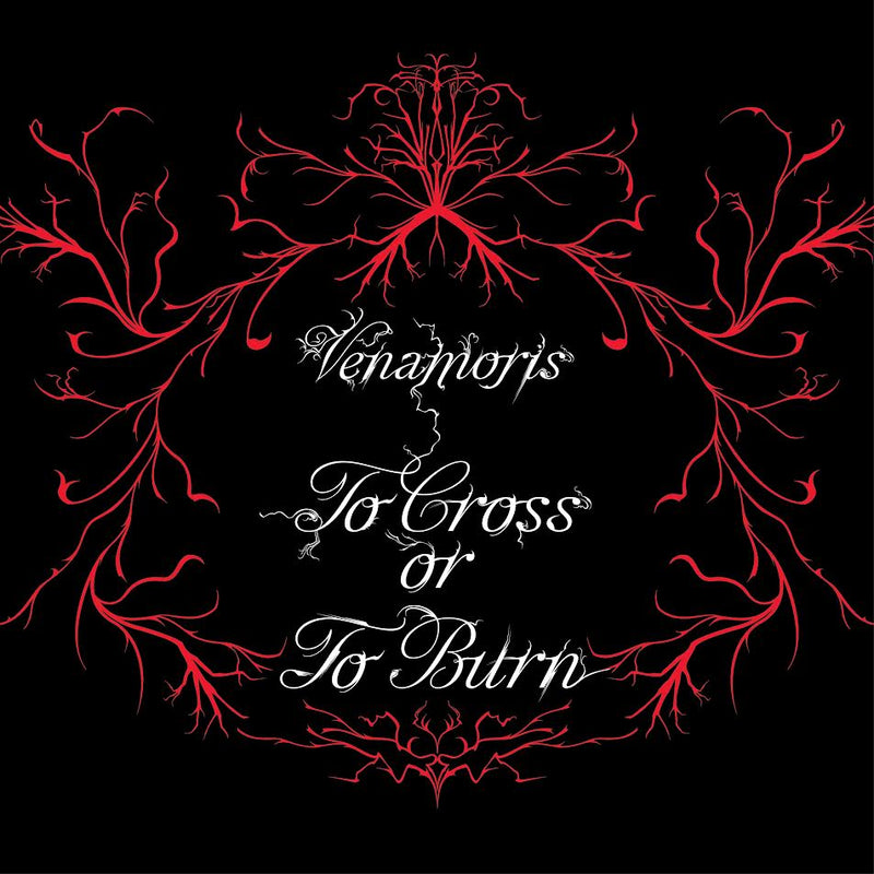 Venamoris - To Cross or To Burn *Pre-Order