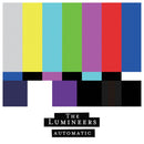 Lumineers (The) - Automatic *Pre-Order