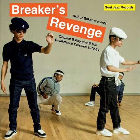 Various Artists - Arthur Baker - Breaker's Revenge: Original B-Boy and B-Girl Breakdance Classics 1970-84 (Soul Jazz)