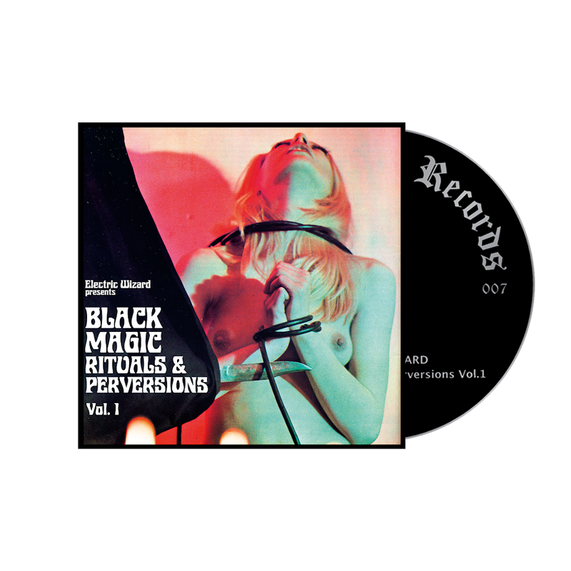 Electric Wizard - Black Magic Rituals & Perversions Vol. 1