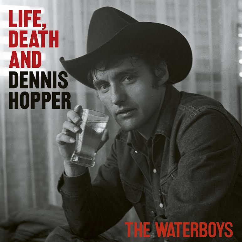 Waterboys (The) - Life, Death and Dennis Hopper *Pre-Order