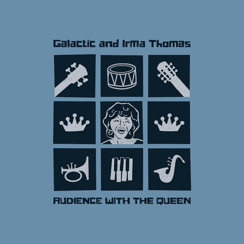 Galactic and Irma Thomas - Audience With The Queen *Pre-Order