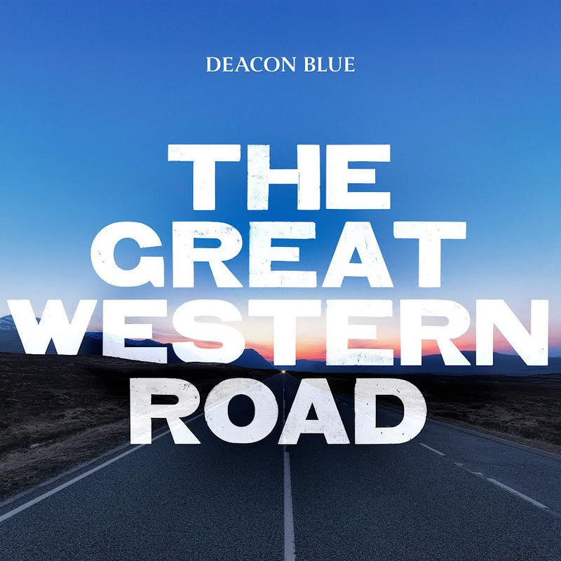 Deacon Blue - The Great Western Road *Pre-Order