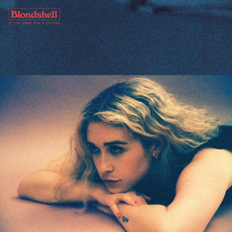 Blondshell - If You Asked For A Picture *Pre-Order