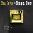 Shed Seven - Changed Giver *Pre-Order