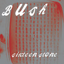 Bush - Sixteen Stone (30th Anniversary Edition) *Pre-Order