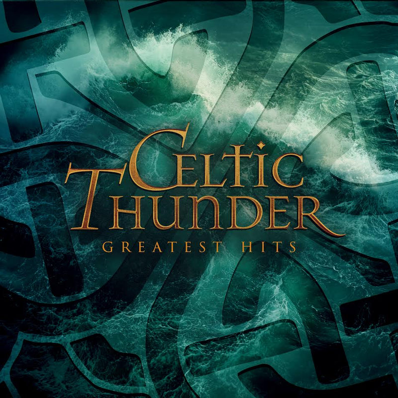 Celtic Thunder – Greatest Hits *Pre-Order