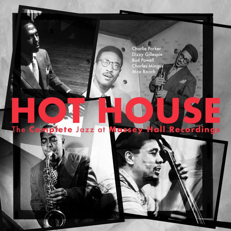 Various Artists - Hot House: The Complete Jazz At Massey Hall Recordings