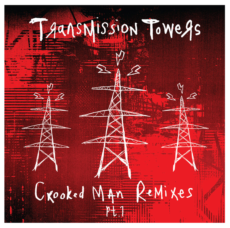 Transmission Towers - Crooked Man Remixes Pt.1 *Pre-Order