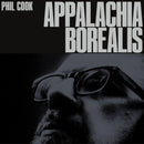 Phil Cook - Appalachia Borealis *Pre-Order