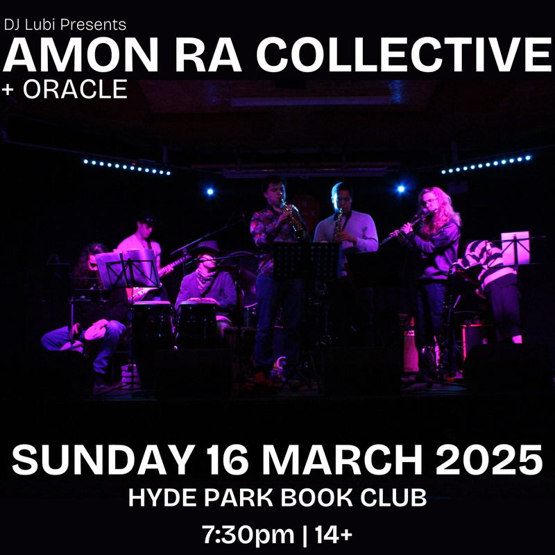 Amon Ra Collective 16/03/25 @ Hyde Park Book Club