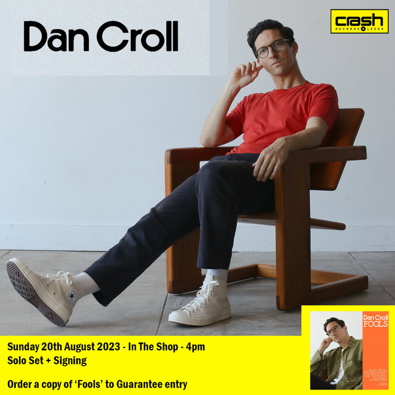 Dan Croll - Fools + Instore Session