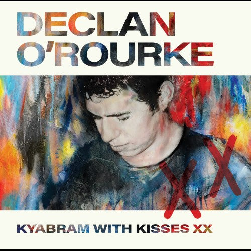 DECLAN O'ROURKE - SINCE KYABRAM - Limited RSD 2025