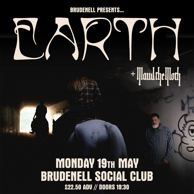 Earth 19/05/25 @ Brudenell Social Club