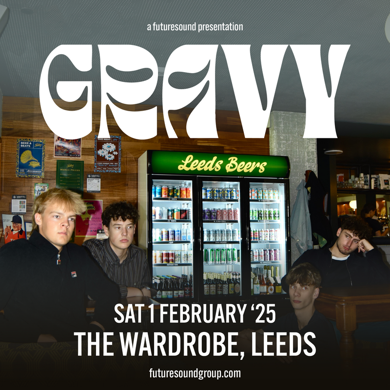 Gravy 01/02/25 @ Wardrobe