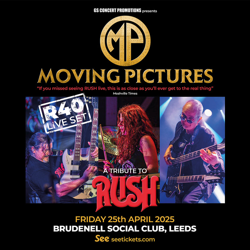 Moving Pictures (Rush Tribute Band) 25/04/25 @ Brudenell Social Club