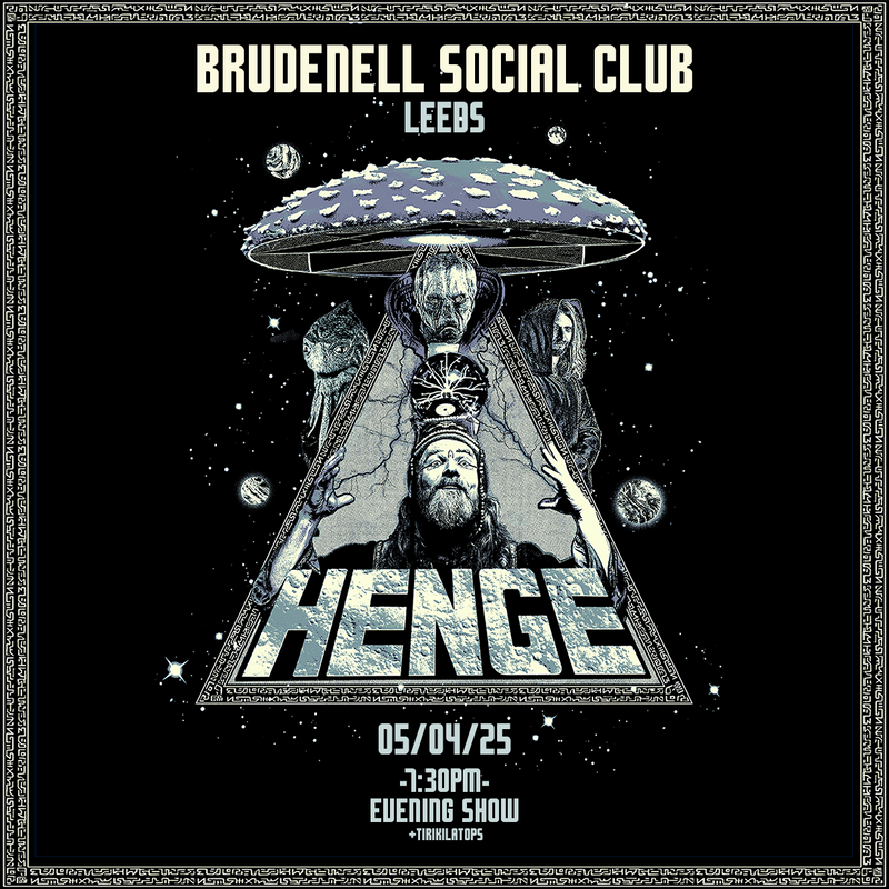 Henge 05/04/25 @ Brudenell Social Club