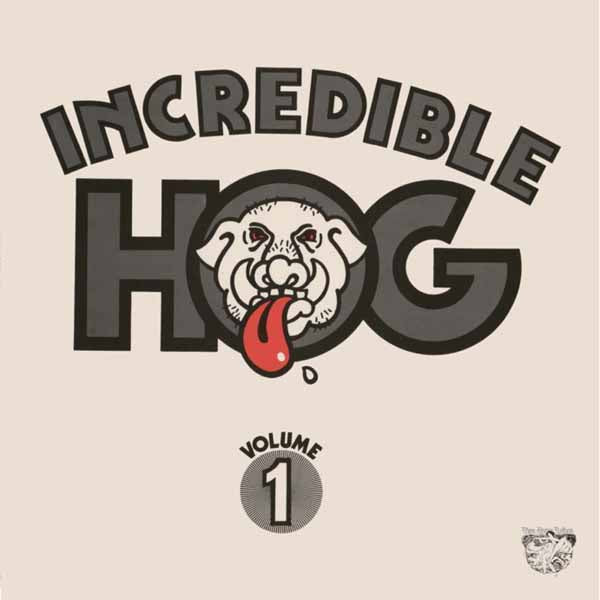 Incredible Hog - Volume 1