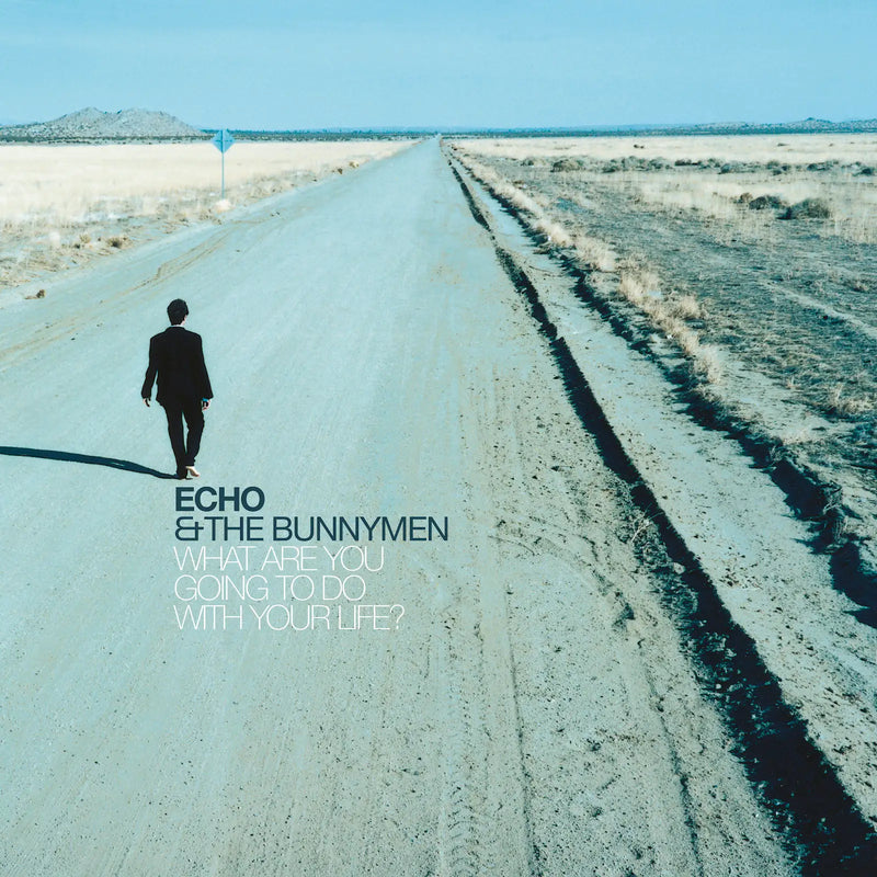 Echo & The Bunnymen - What Are You Going To Do With Your Life? *Pre-Order