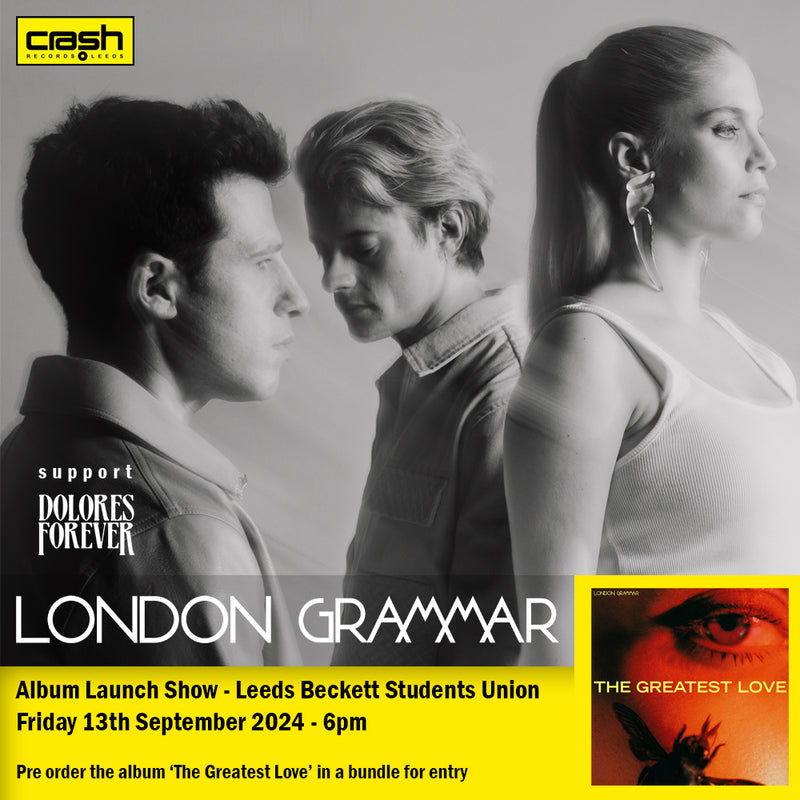 London Grammar - The Greatest Love : Album  + Ticket Bundle  (Album Launch Gig at Leeds Beckett Students Union) *Pre-Order