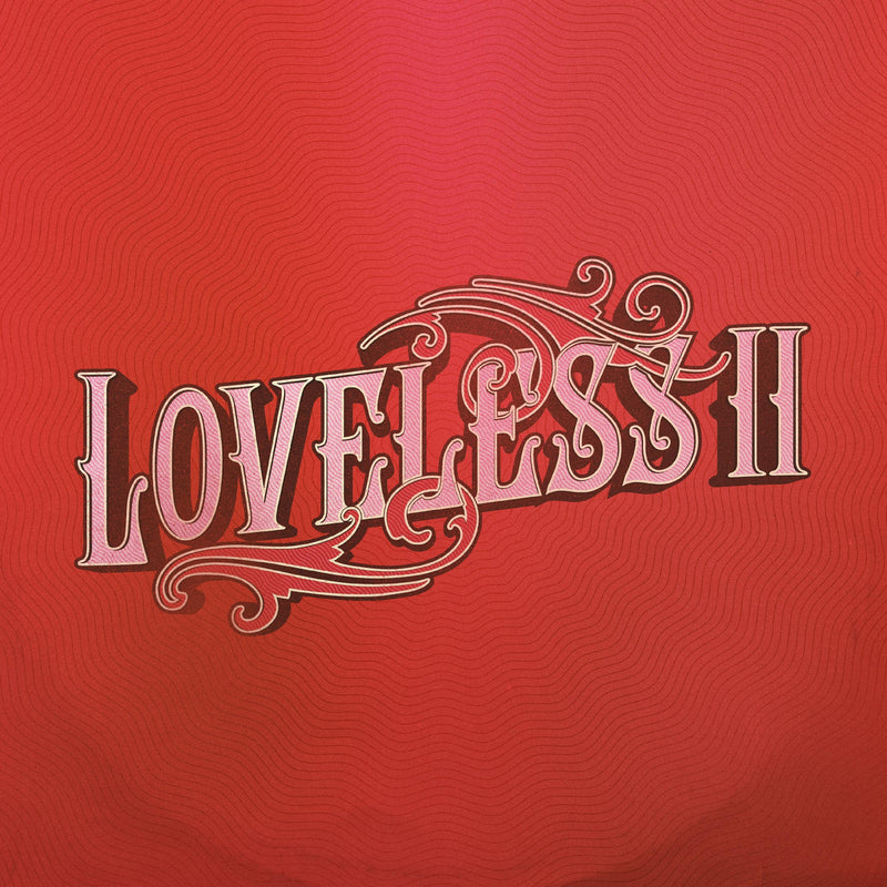Loveless - Loveless II *Pre-Order