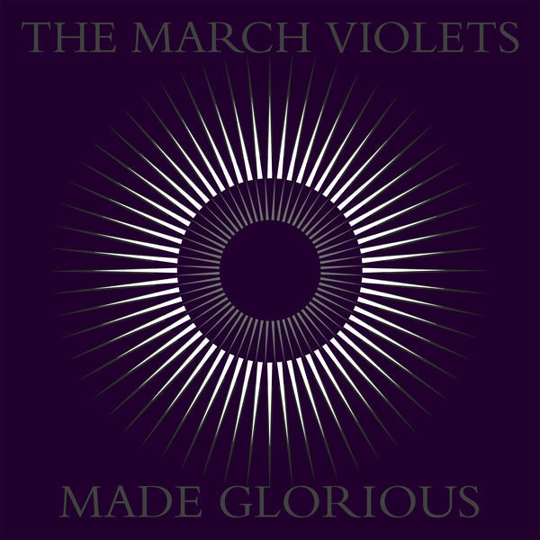 March Violets (The) - Made Glorious