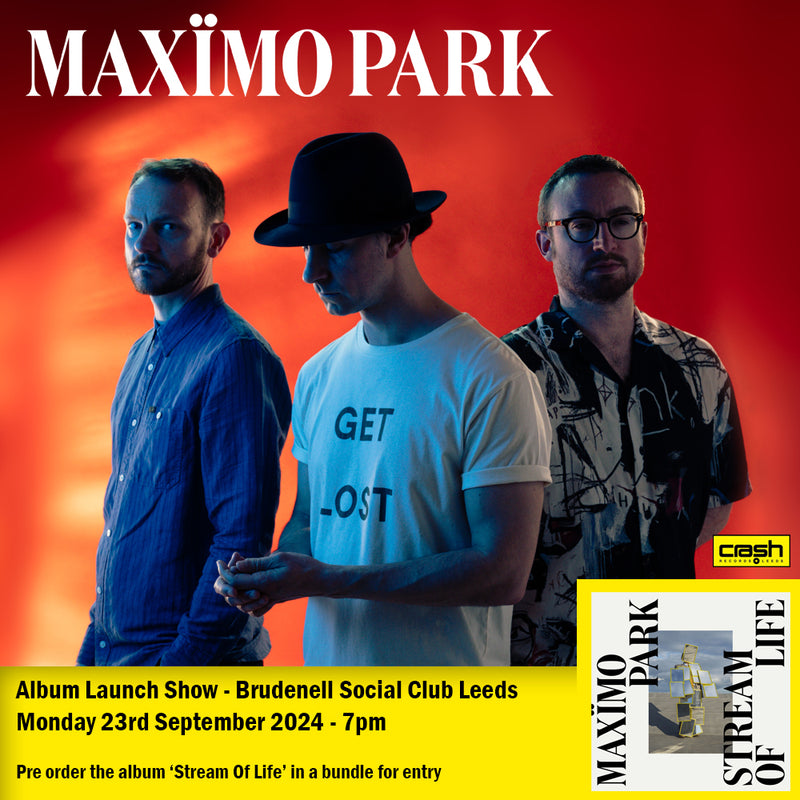 Maximo Park - Stream Of Life + Ticket Bundle (Album Launch Show at Brudenell Social Club) *Pre-Order