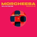 Morcheeba - We Live And Die / Peace Of Me - Limited RSD 2025