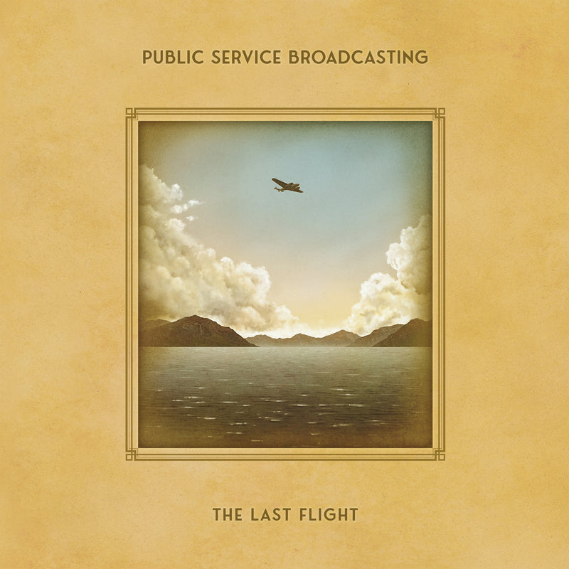 Public Service Broadcasting - The Last Flight *Pre-Order SIGNED COPIES