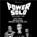 PowerSolo 26/02/24 @ Brudenell Social Club