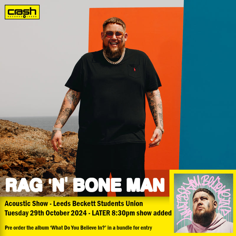 Rag‘n’Bone Man - What Do You Believe In?  : Album  + Ticket Bundle LATE SHOW  (Album Launch Gig at Leeds Beckett Students Union) *Pre-Order