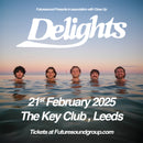 Delights 21/02/25 @ The Key Club