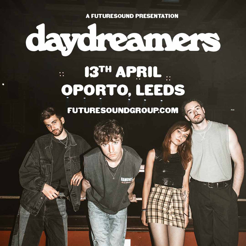 Daydreamers 13/04/25 @ Oporto