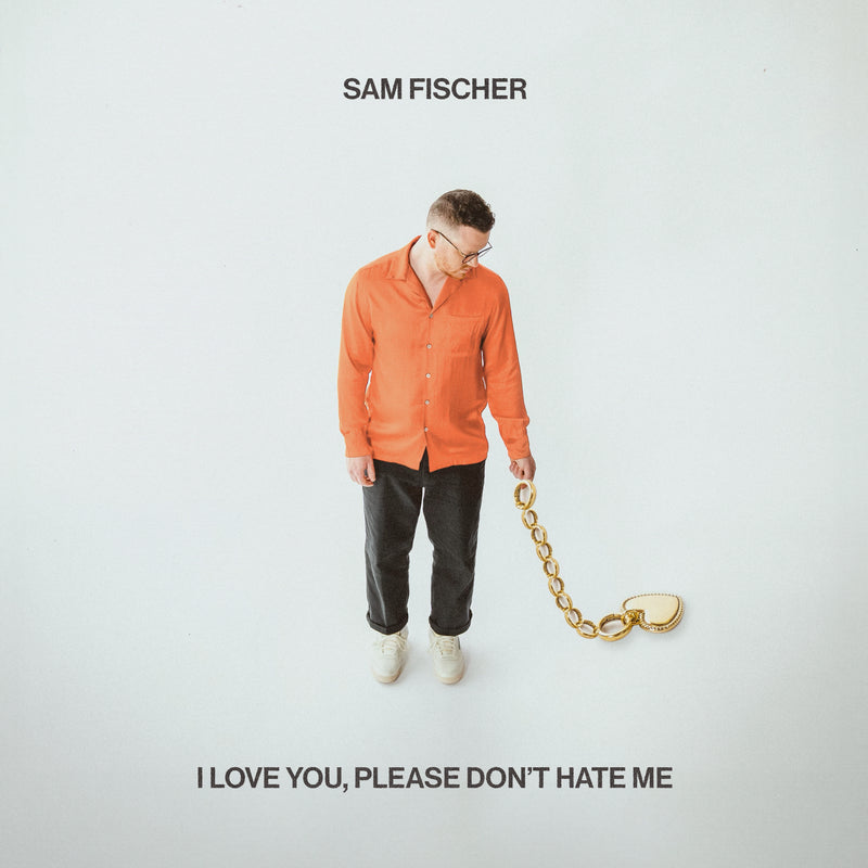 Sam Fischer – I Love You, Please Don't Hate Me