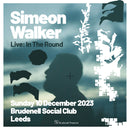 Simeon Walker Live: In The Round 10/12/23 @ Brudenell Social Club