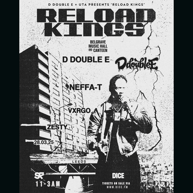 D Double E Presents Reload Kings 28/03/25 @ Belgrave Music Hall