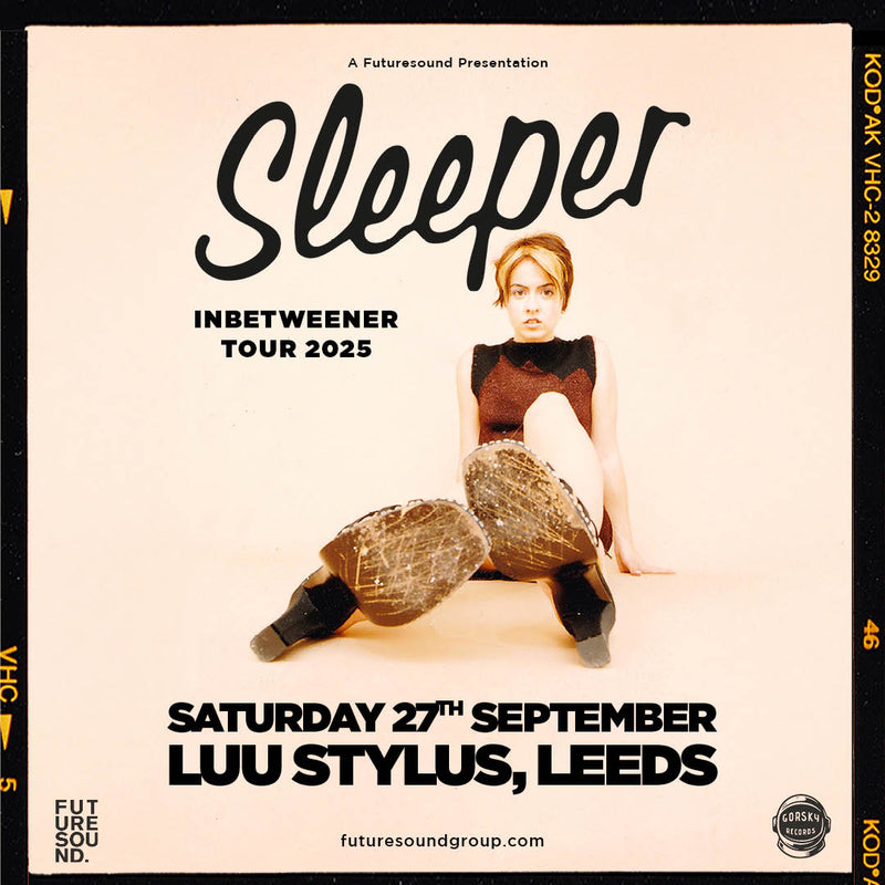 Sleeper 27/09/25 @ Stylus