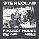 Stereolab 09/12/25 @ Project House