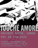 Touché Amoré 28/02/25 @ Project House