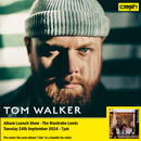 Tom Walker - I Am : Album + Ticket Bundle  (Intimate Launch Show at The Wardrobe Leeds) *Pre-order