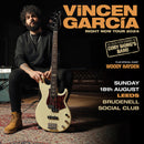 Vincen Garcia 18/08/24 @ Brudenell Social Club