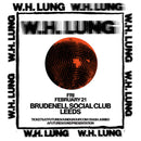 W.H. Lung 21/02/25 @ Brudenell Social Club