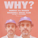 WHY? 31/03/25 @ Brudenell Social Club