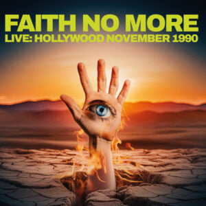 FAITH NO MORE - LIVE HOLLYWOOD NOVEMBER 1990 *Pre-Order