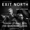 Exit North 27/04/25 @ Wardrobe