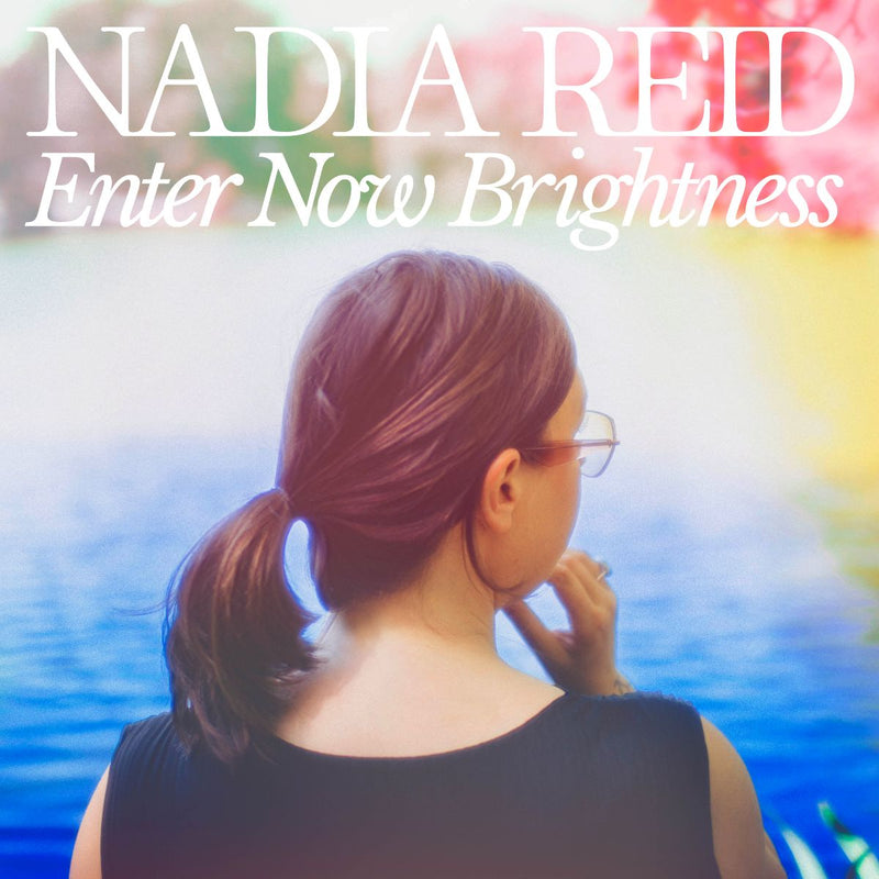 Nadia Reid - Enter Now Brightness *Pre-Order