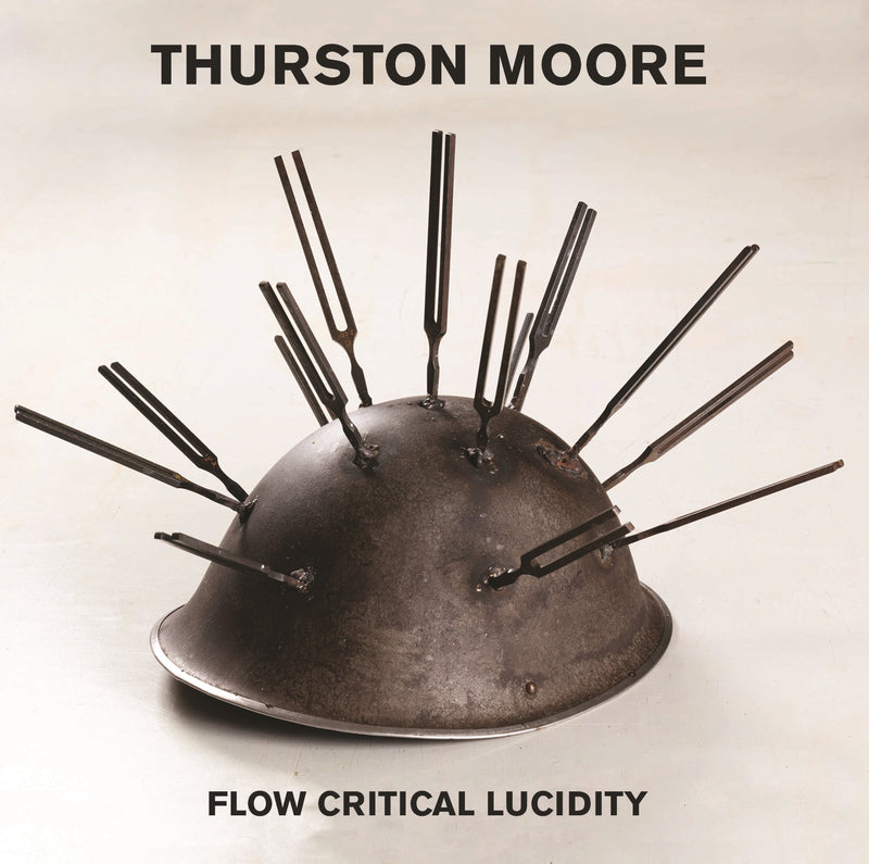 Thurston Moore - Flow Critical Lucidity *Pre Order